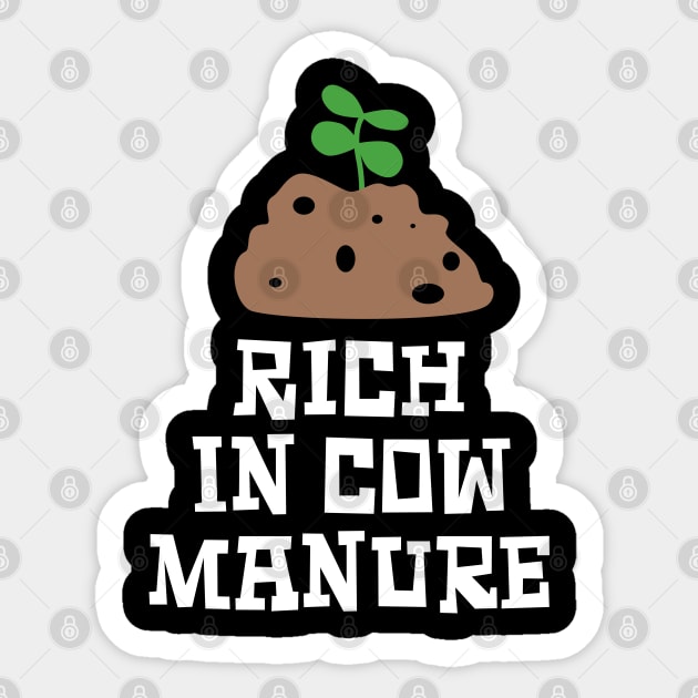 Rich in Cow Manure Sticker by Kev Brett Designs